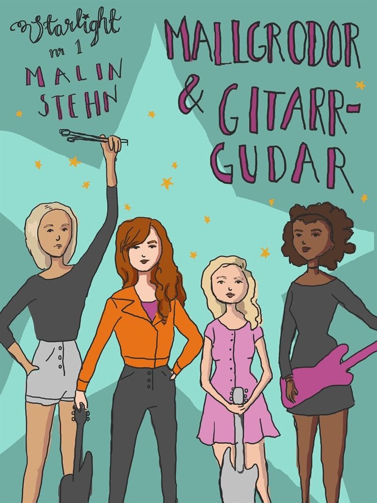 Malin Stehn - Mallgrodor och gitarrgudar, E-bok