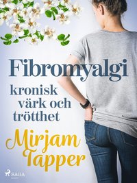 Fibromyalgi - kronisk värk och trötthet
