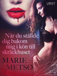 Nr du stllde dig bakom mig i kn till skrckhuset