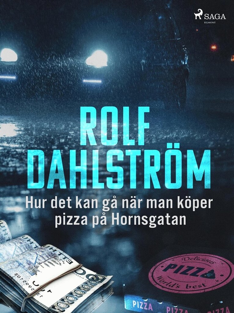 Rolf Dahlström - Hur det kan gå när man köper pizza på Hornsgatan, E-bok