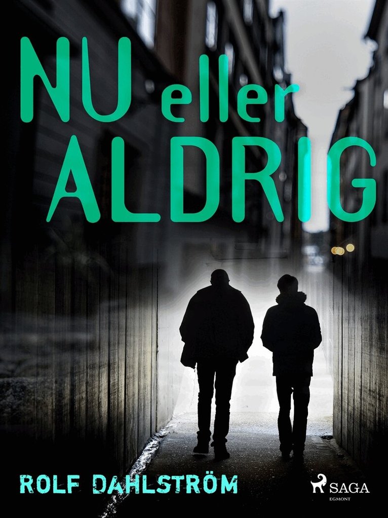 Rolf Dahlström - Nu eller aldrig, E-bok