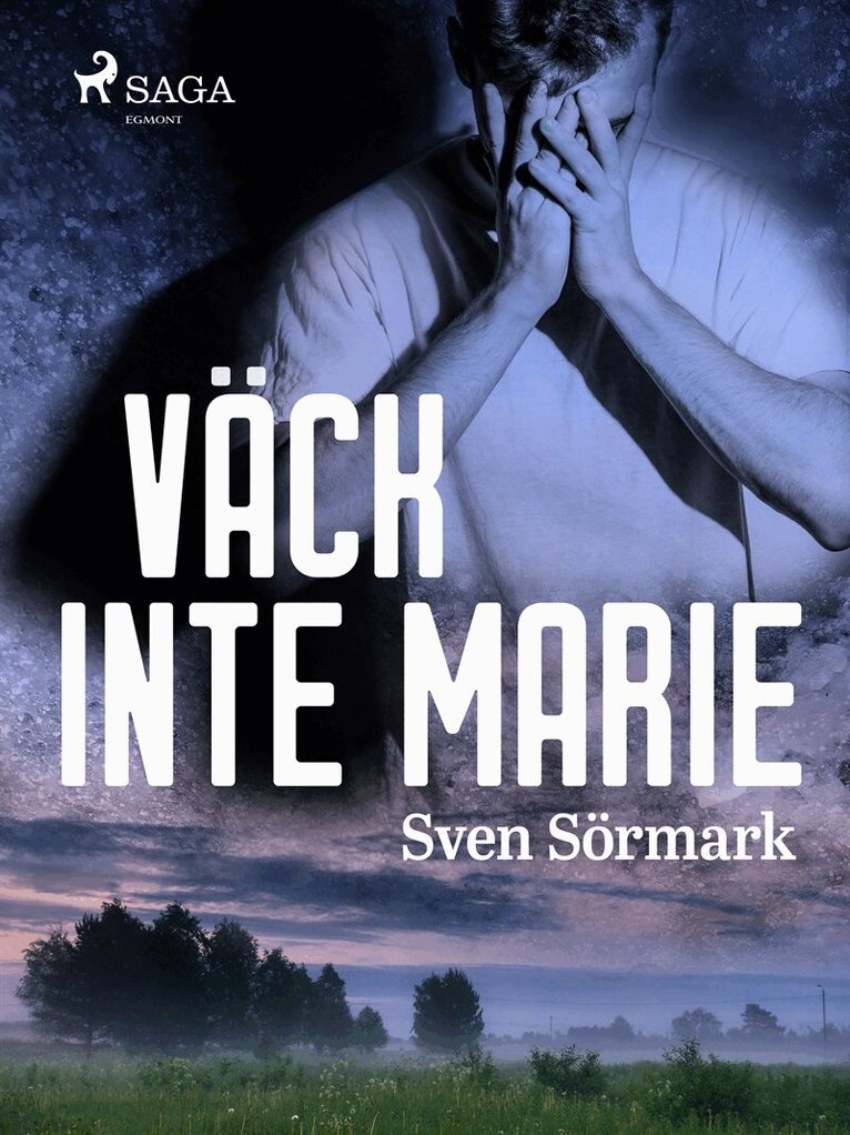 Sven Sörmark - Väck inte Marie, E-bok