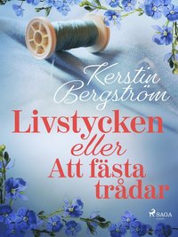 Livstycken eller Att fästa trådar