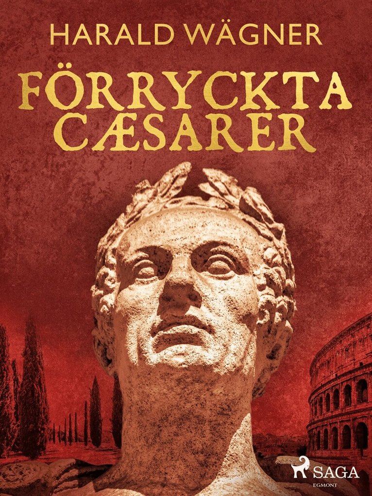 Harald Wägner - Förryckta cæsarer, E-bok