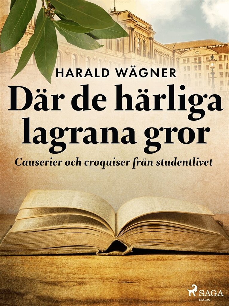 Harald Wägner - Där de härliga lagrana gror, E-bok