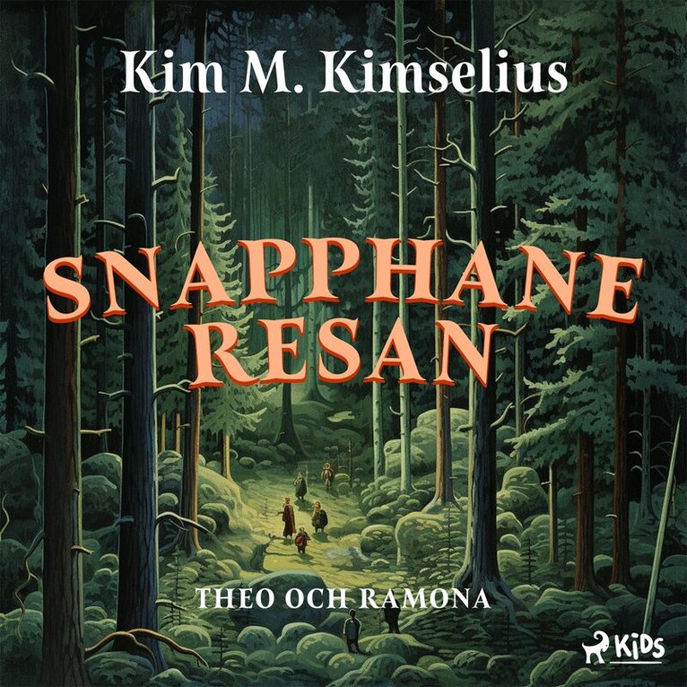 Kim M. Kimselius - Snapphaneresan, Ljudbok