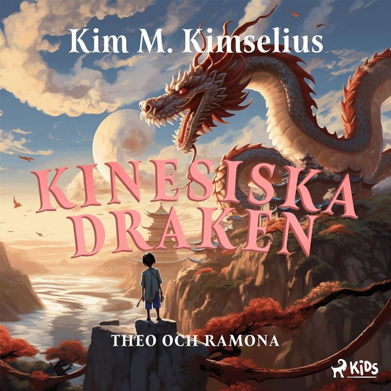 Kim M. Kimselius - Kinesiska draken, Ljudbok