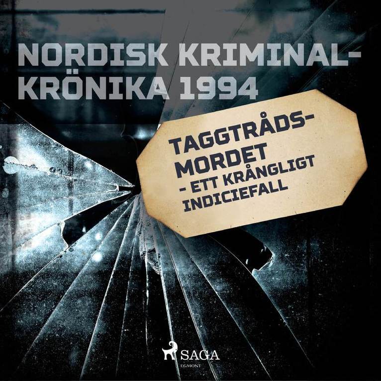 Diverse - Taggtrådsmordet - ett krångligt indiciefall, Ljudbok