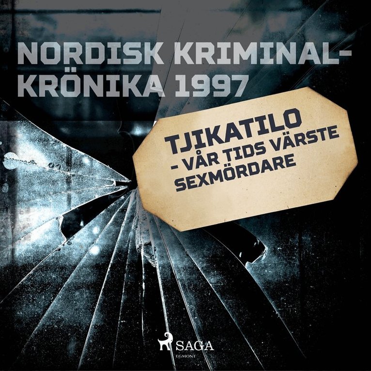 Diverse - Tjikatilo - vår tids värste sexmördare, Ljudbok