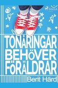 Tonåringar behöver föräldrar