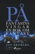 P fantasins vingar : en bok om fantasy