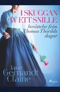 I skuggan av ett snille : ber�ttelse fr�n Thomas Thorilds dagar
