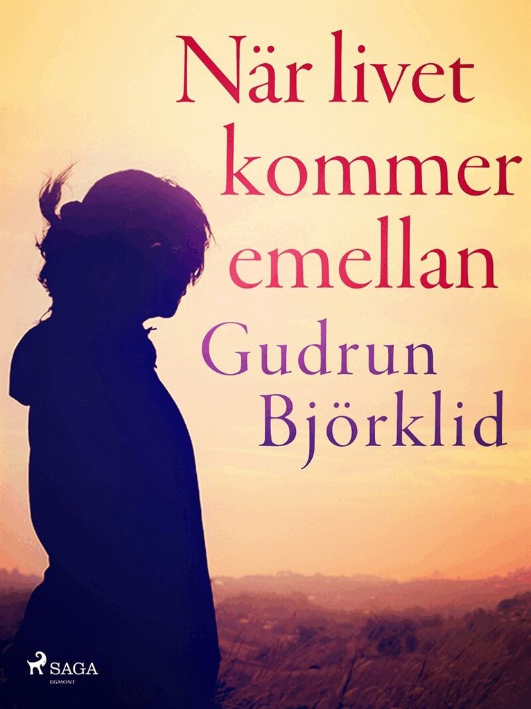 Gudrun Björklid - När livet kommer emellan, E-bok