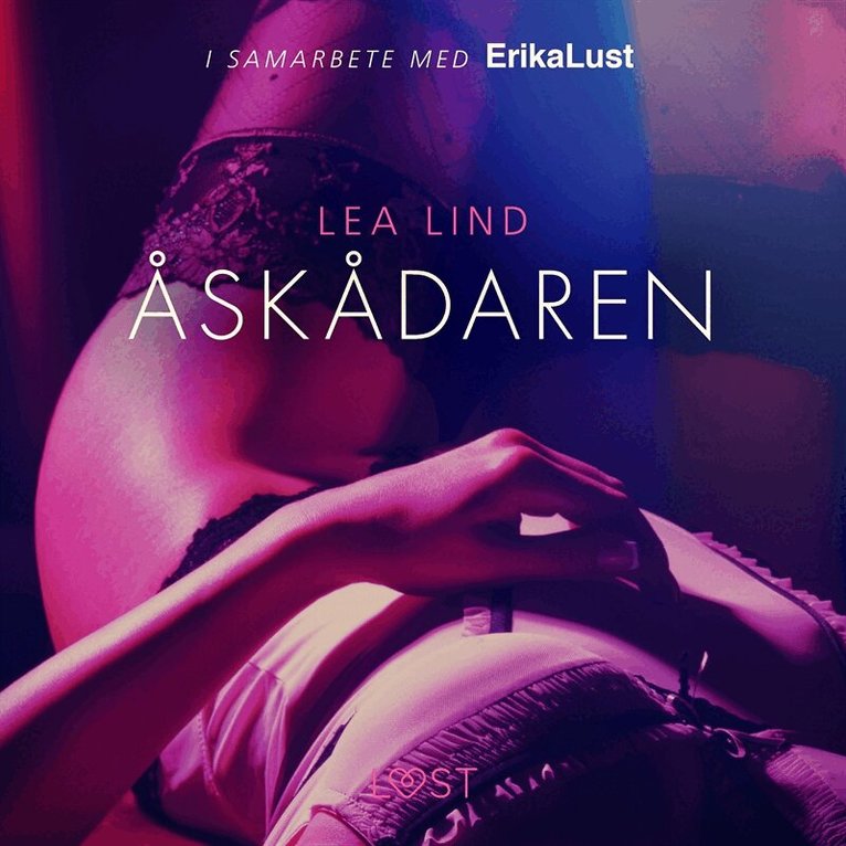 Lea Lind - Åskådaren - erotisk novell, Ljudbok