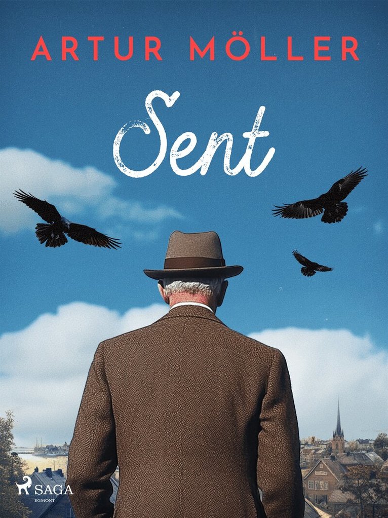 Artur Möller - Sent, E-bok