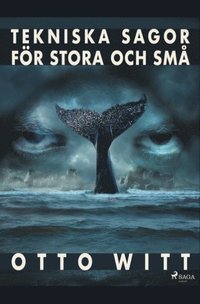 Tekniska sagor fr stora och sm