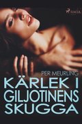 Krlek i giljotinens skugga