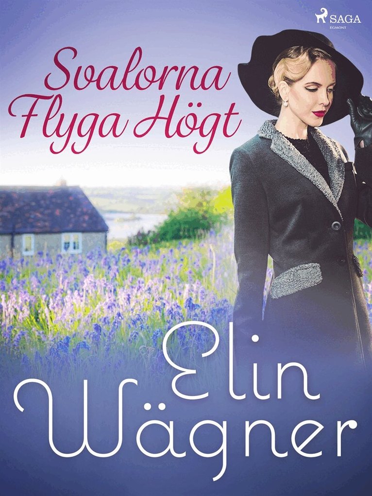 Elin Wägner - Svalorna flyga högt, E-bok