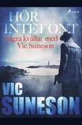 Hr intet ont : ngra kvllar med Vic Suneson
