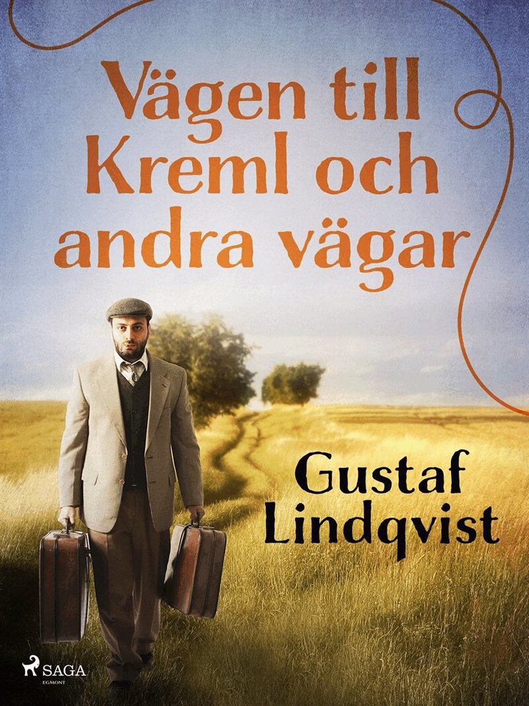 Gustaf Lindqvist - Vägen till Kreml och andra vägar, E-bok