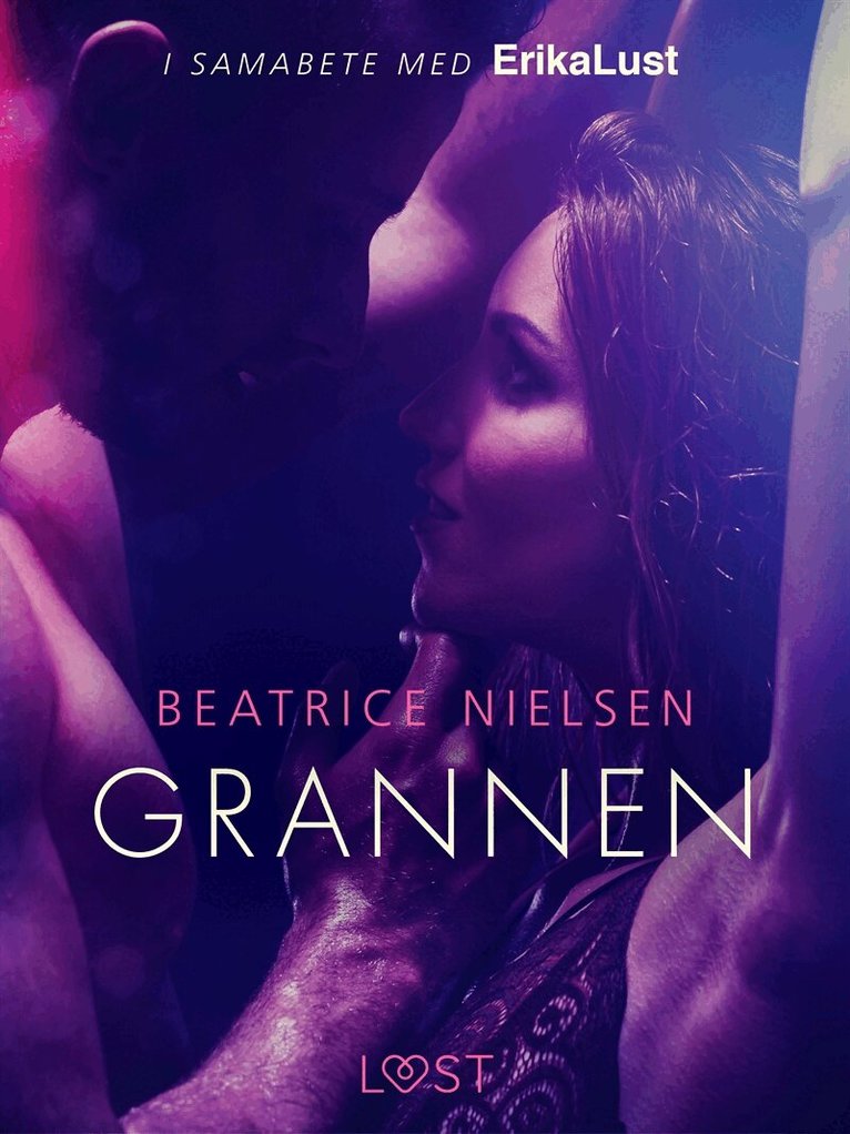 Beatrice Nielsen - Grannen - erotisk novell, E-bok