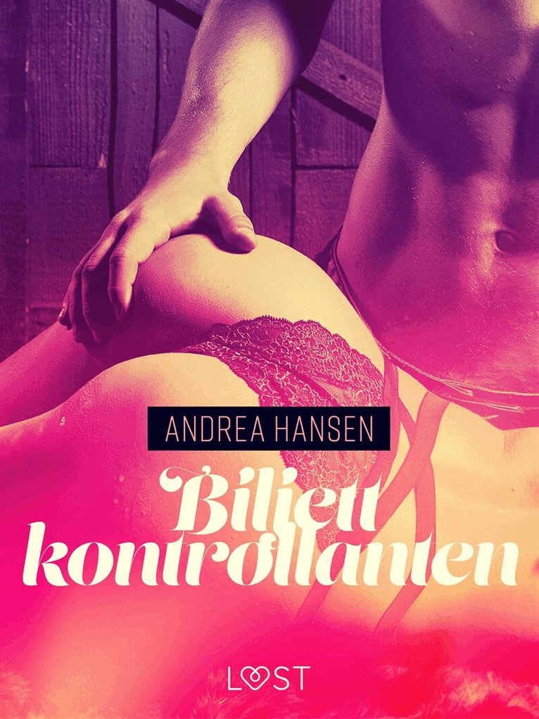 Andrea Hansen - Biljettkontrollanten - erotisk novell, E-bok. Tillgänglighet: Lägg i varukorg
