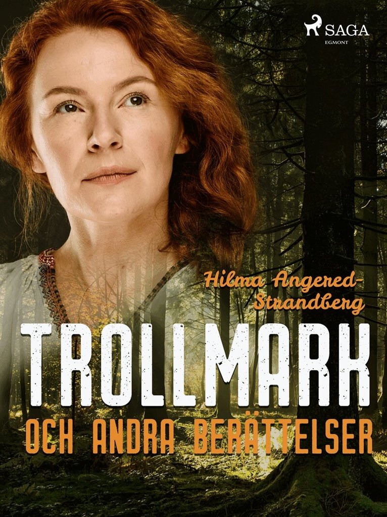 Hilma Angered-Strandberg - Trollmark och andra berättelser, E-bok