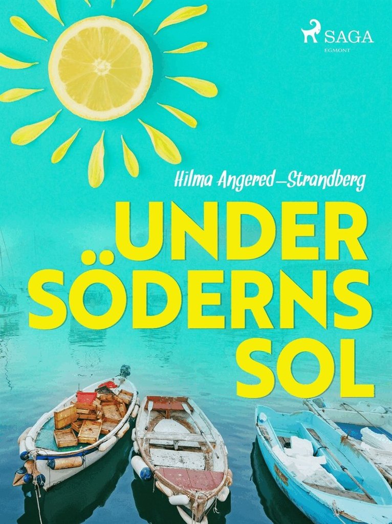 Hilma Angered-Strandberg - Under söderns sol, E-bok