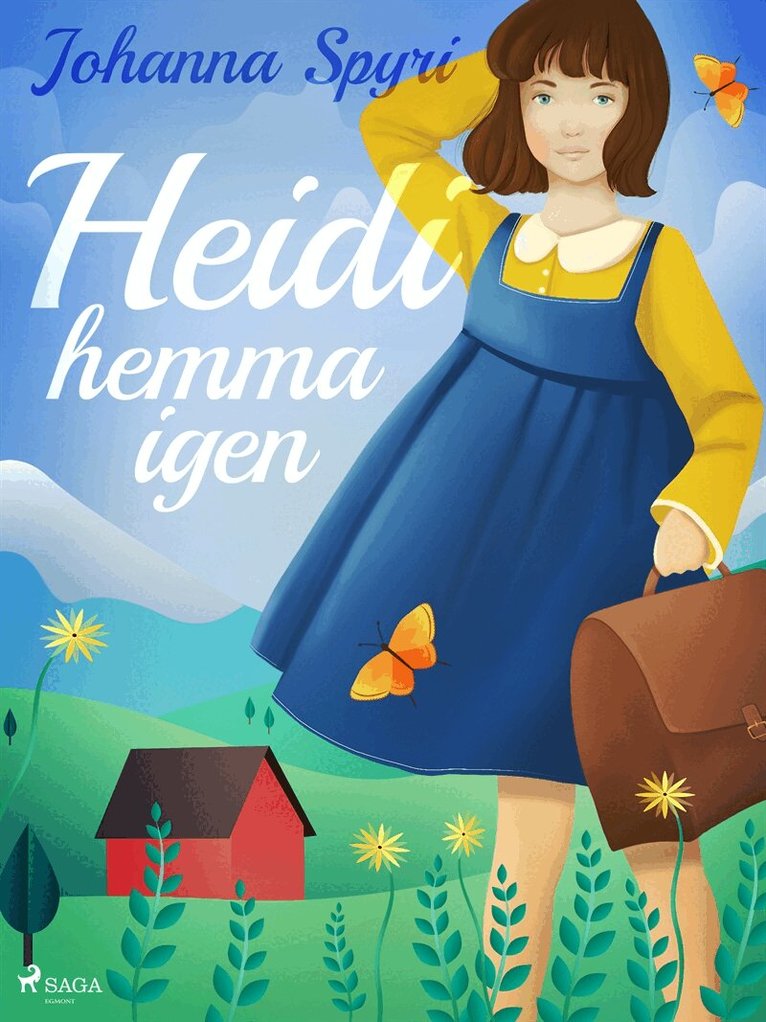 Johanna Spyri - Heidi hemma igen, E-bok
