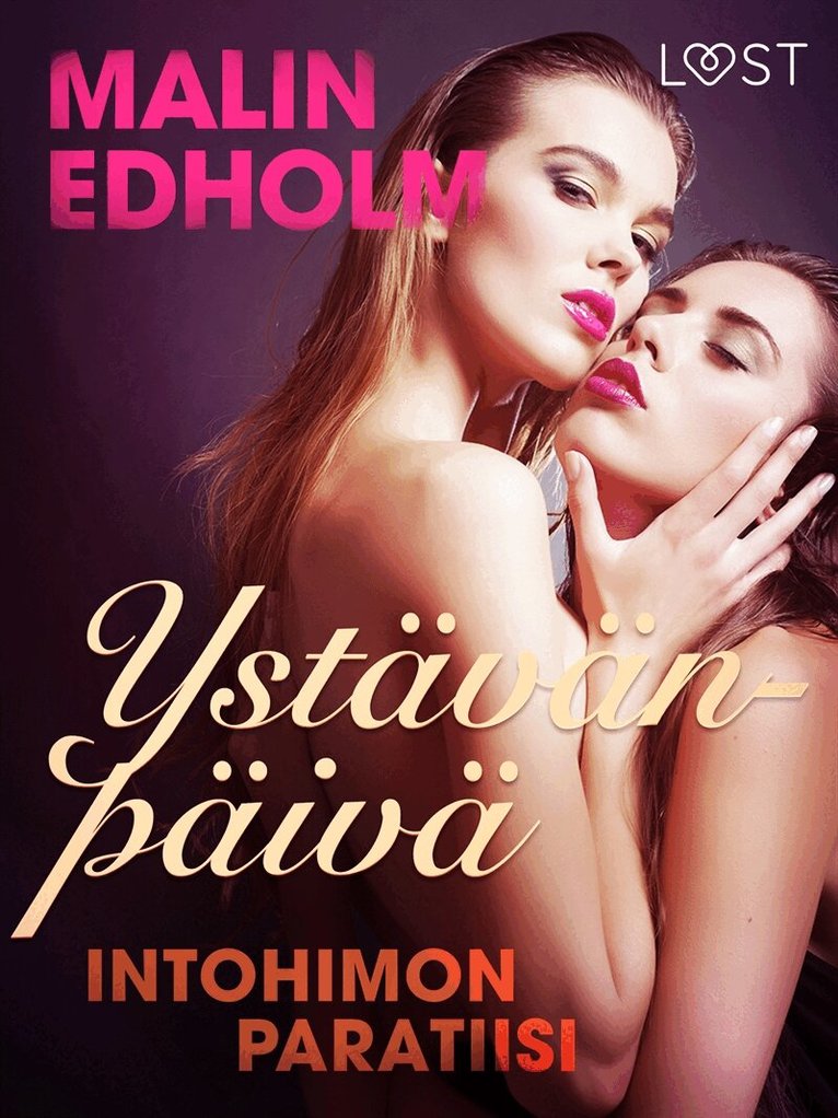 Malin Edholm - Ystävänpäivä: Intohimon paratiisi - eroottinen novelli, E-bok. Tillgänglighet: Lägg i varukorg