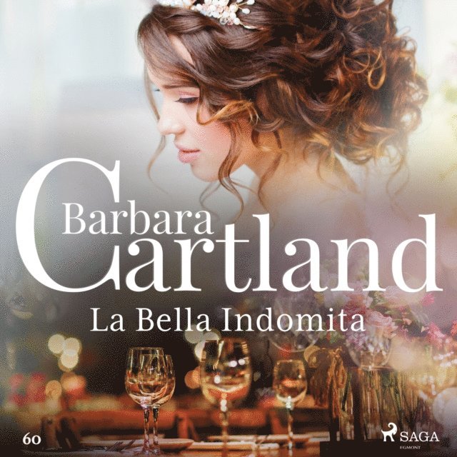 Cartland - La Bella Indomita (La Colección Eterna de Barbara Cartland 60), Ljudbok