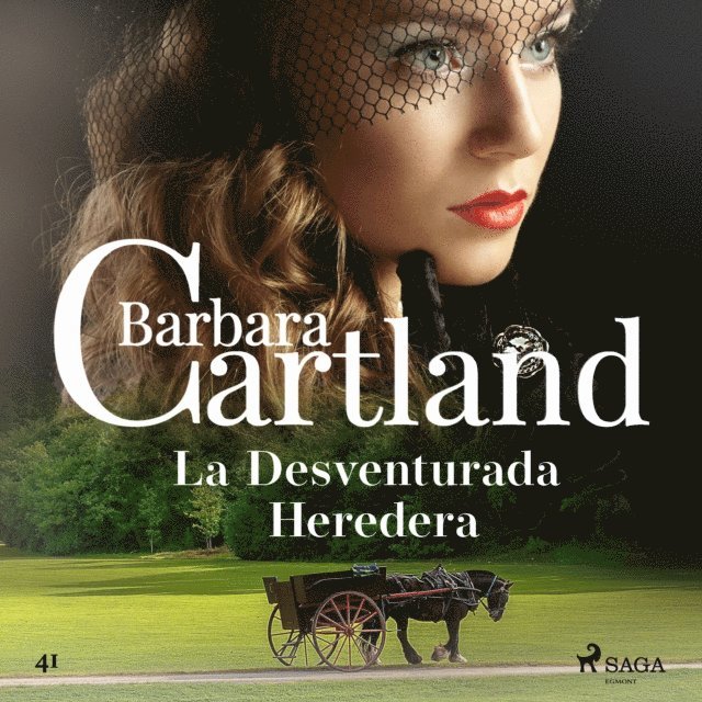 Cartland - La Desventurada Heredera (La Colección Eterna de Barbara Cartland 51), Ljudbok