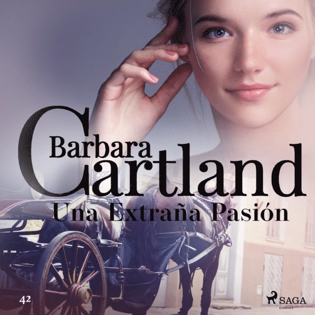 Cartland - Una Extraña Pasión (La Colección Eterna de Barbara Cartland 42), Ljudbok