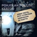 Josef Fritzl piti tytrtn vankinaan 24 vuotta