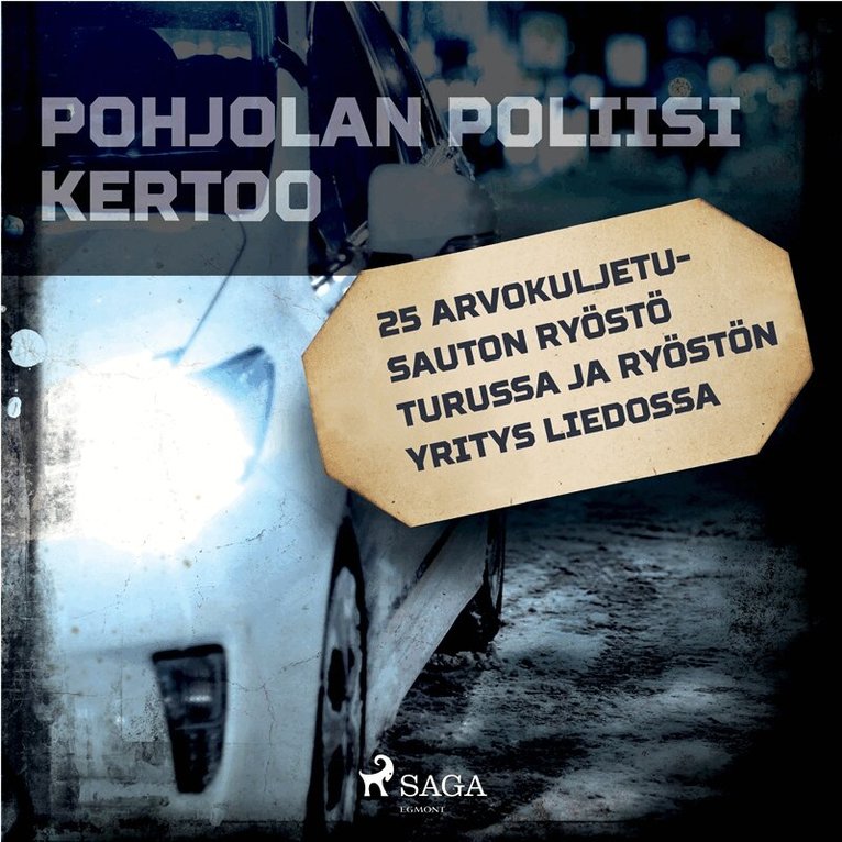 Eri tekijöitä - 25 Arvokuljetusauton ryöstö Turussa ja ryöstön yritys Liedossa, Ljudbok