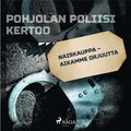 Naiskauppa ? aikamme orjuutta