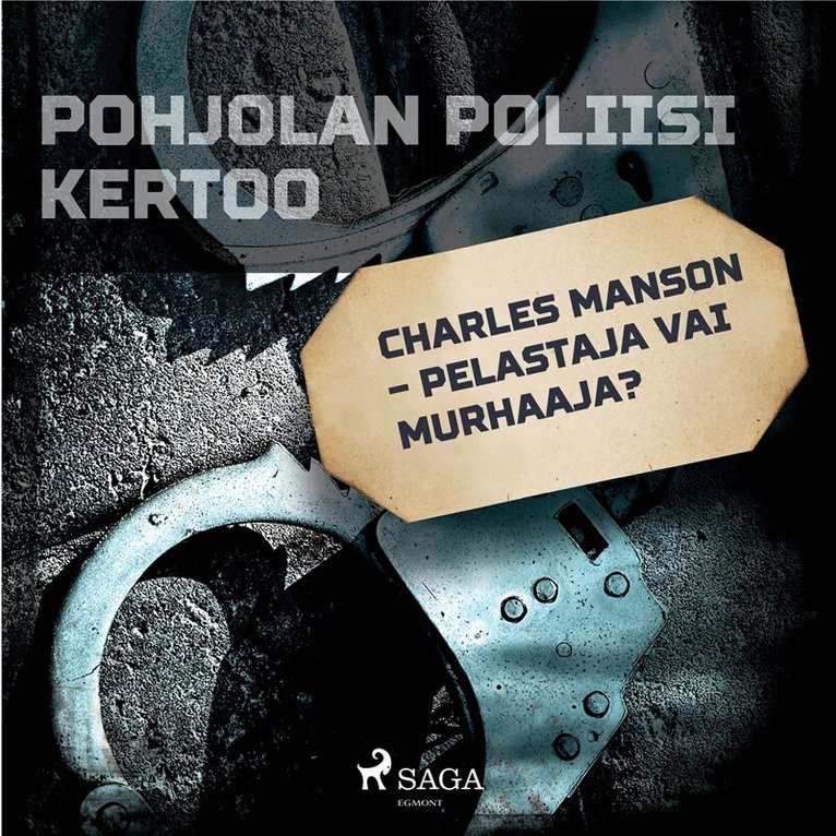 Eri tekijöitä - Charles Manson – pelastaja vai murhaaja?, Ljudbok