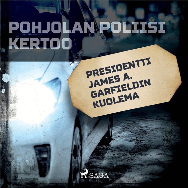 Eri Tekijöitä - Presidentti James A. Garfieldin kuolema, Ljudbok