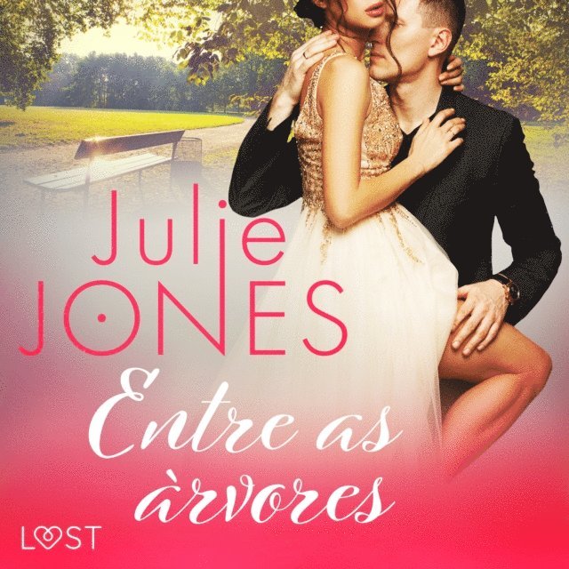 Jones - Entre as árvores  - Conto erótico, Ljudbok
