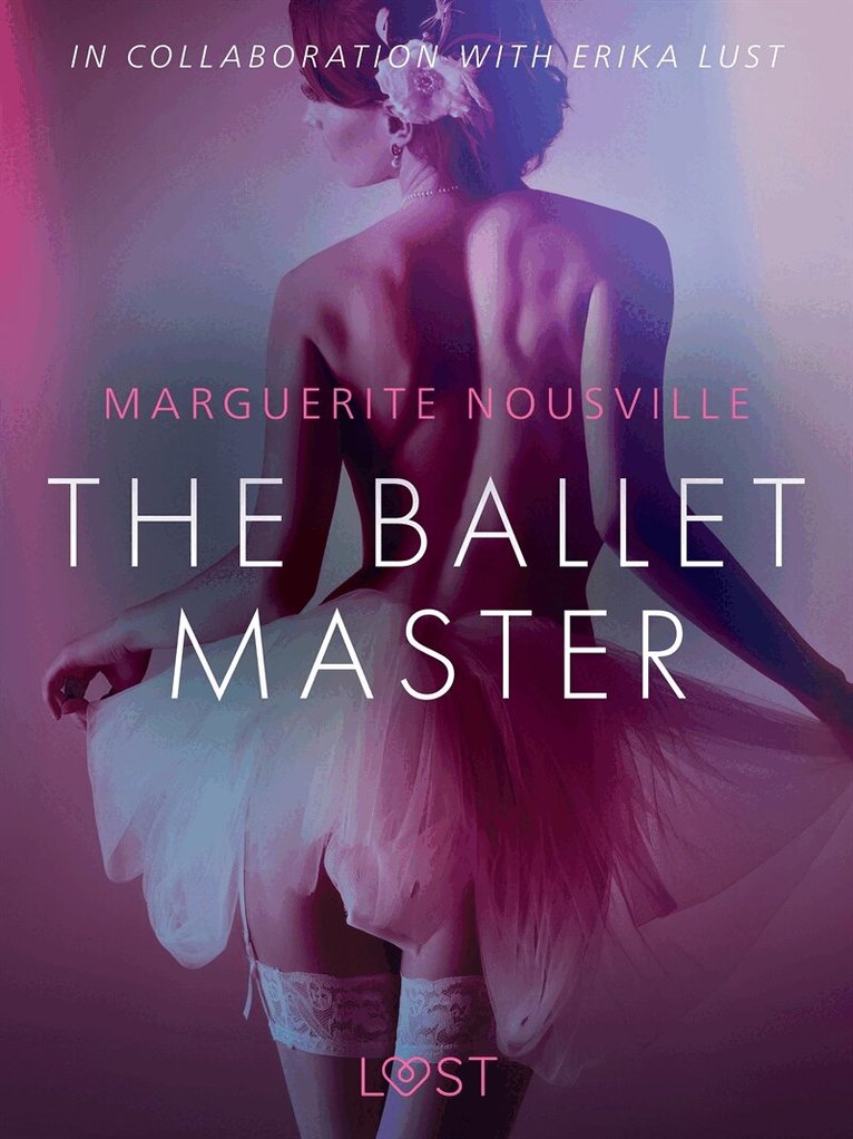 Marguerite Nousville - The Ballet Master - Erotic Short Story, E-bok