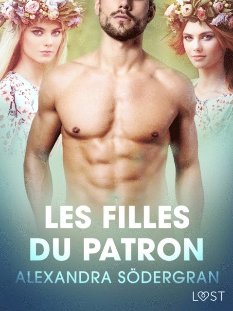 Alexandra Sodergran - Les Filles du patron – Une nouvelle érotique, E-bok
