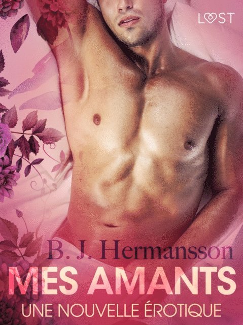 B. J. Hermansson - Mes amants – Une nouvelle érotique, E-bok