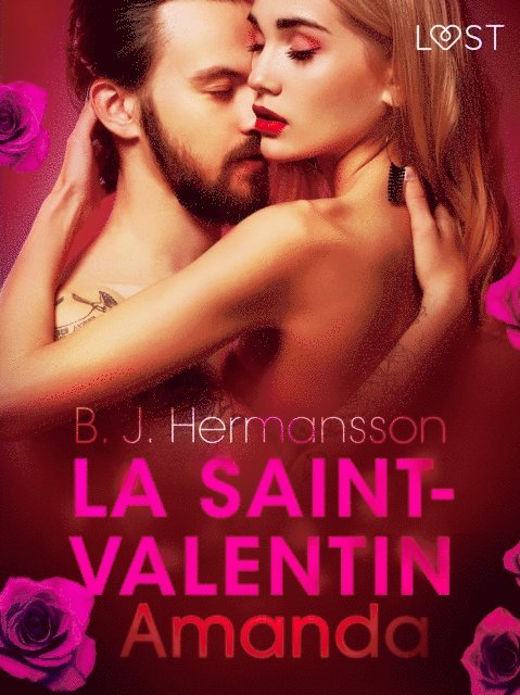 B. J. Hermansson - La Saint-Valentin : Amanda – Une nouvelle érotique, E-bok