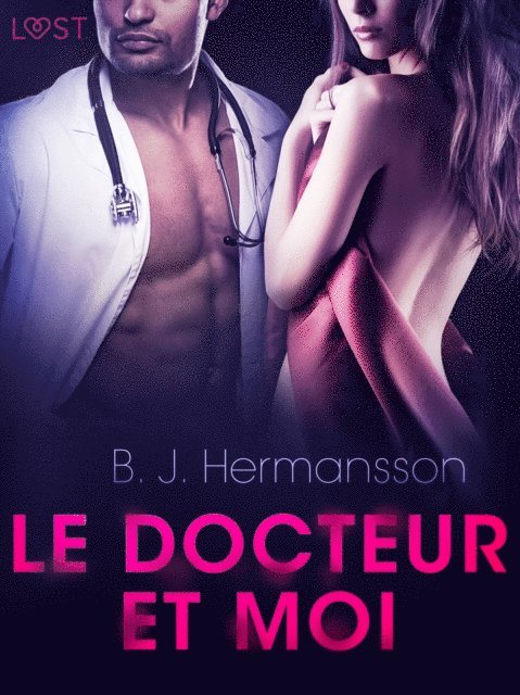 B. J. Hermansson - Le Docteur et moi – Une nouvelle érotique, E-bok