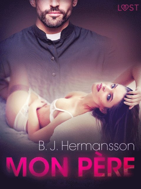 B. J. Hermansson - Mon père – Une nouvelle érotique, E-bok