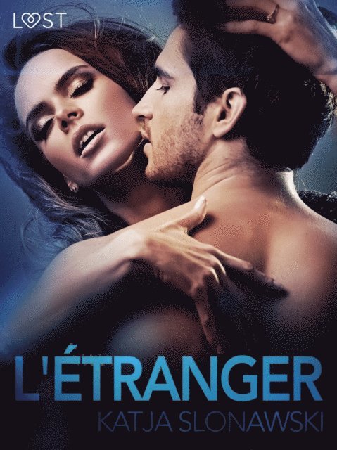 Katja Slonawski - L'Étranger – Une nouvelle érotique, E-bok