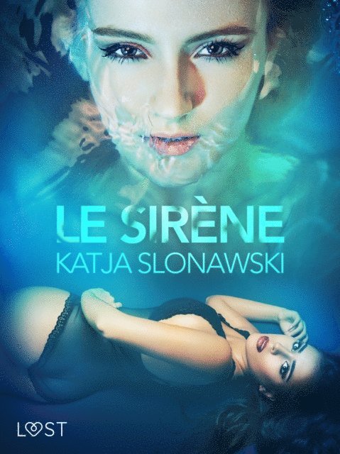 Katja Slonawski - La Sirène – Une nouvelle érotique, E-bok