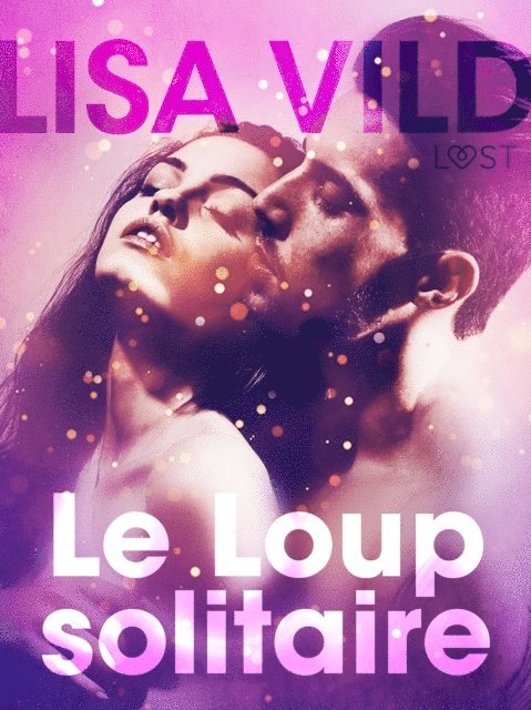 Lisa Vild - Le Loup solitaire – Une nouvelle érotique, E-bok
