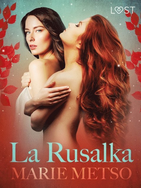 Marie Metso - La Rusalka – Une nouvelle érotique, E-bok