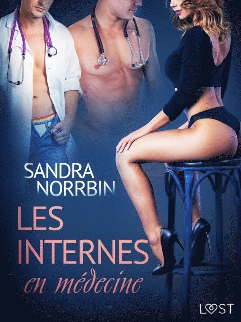 Sandra Norrbin - Les Internes en médecine – Une nouvelle érotique, E-bok